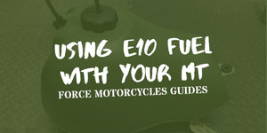 Using E10 Fuel With Your MT